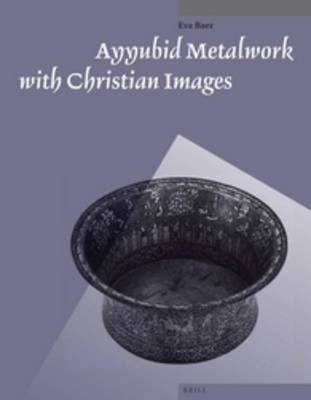 Cover of Ayyubid Metalwork with Christian Images