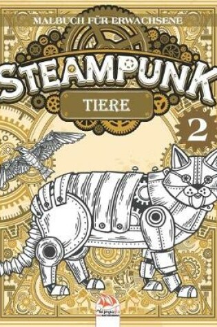 Cover of Steampunk Tiere 2 - Malbuch fur Erwachsene