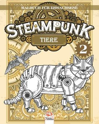 Cover of Steampunk Tiere 2 - Malbuch fur Erwachsene