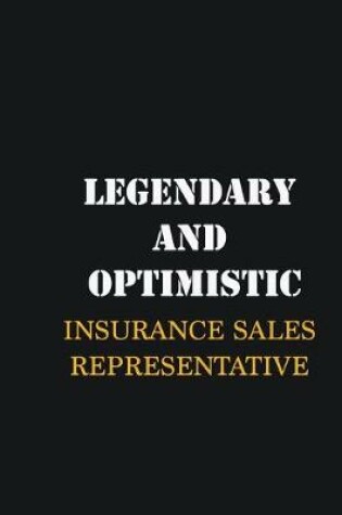 Cover of Legendary and Optimistic Insurance Sales Representative