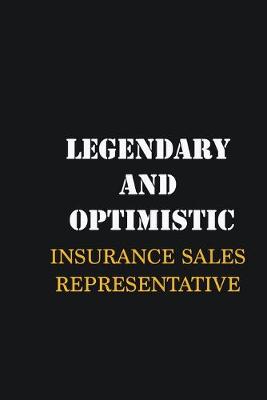 Book cover for Legendary and Optimistic Insurance Sales Representative