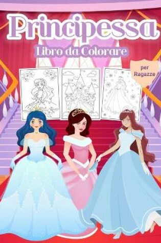 Cover of Principessa Libro da Colorare per Ragazze