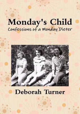 Book cover for Monday's Child: Confessions of a Monday Dieter