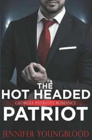 Cover of The Hot Headed Patriot