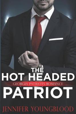 Book cover for The Hot Headed Patriot