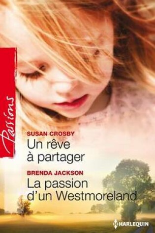 Cover of Un Reve a Partager - La Passion D'Un Westmoreland