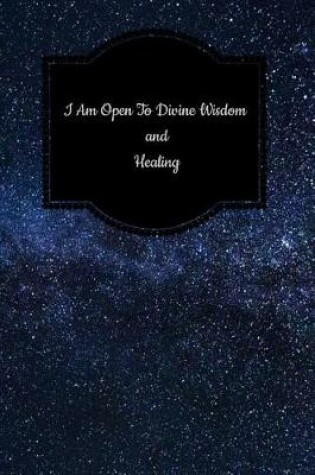 Cover of I Am Open to Divine Wisdom and Healing