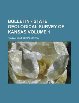 Book cover for Bulletin - State Geological Survey of Kansas Volume 1