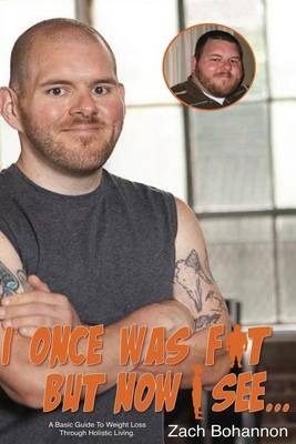 Book cover for I Once Was Fat But Now I See