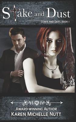Cover of Stake and Dust (Book 1)