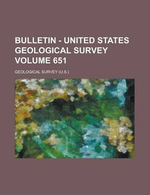 Book cover for Bulletin - United States Geological Survey Volume 651