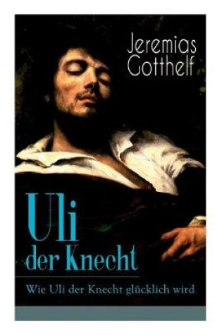 Cover of Uli der Knecht - Wie Uli der Knecht gl�cklich wird
