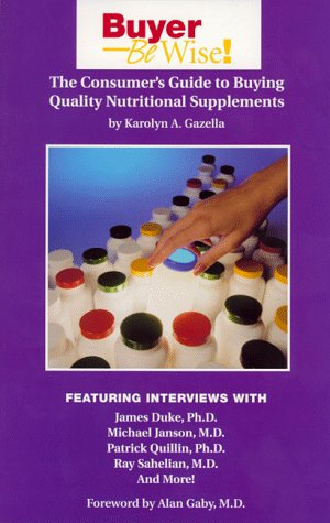 Book cover for The Consumer's Guide to Buying Quality Nutritional Supplements