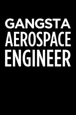 Book cover for Gangsta Aerospace Engineer