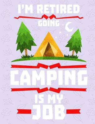 Cover of Camping Is My Job - Journal