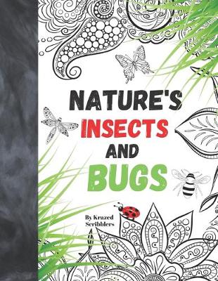 Book cover for Nature's Insects And Bugs By Krazed Scribblers