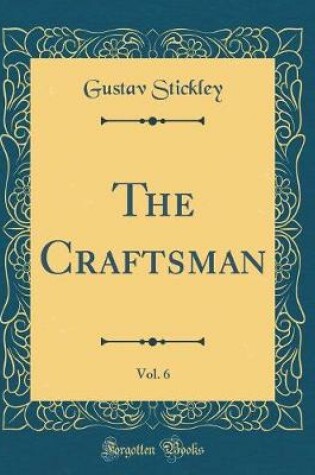 Cover of The Craftsman, Vol. 6 (Classic Reprint)