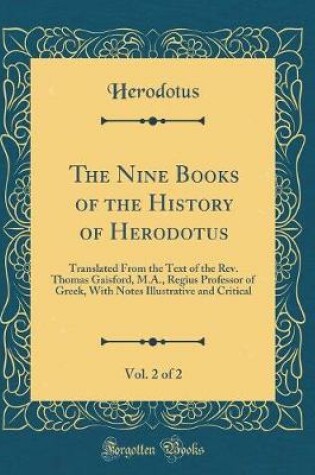 Cover of The Nine Books of the History of Herodotus, Vol. 2 of 2