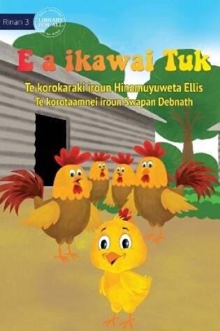 Cover of Tuk is Big Now - E a ikawai Tuk (Te Kiribati)