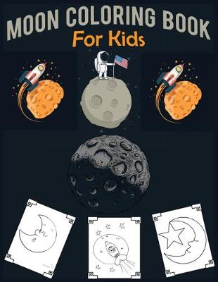 Book cover for Moon Coloring Book For Kids