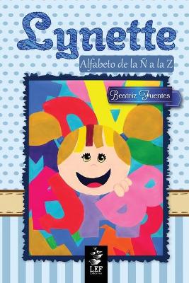 Book cover for Lynette. Alfabeto de la Ñ a la Z