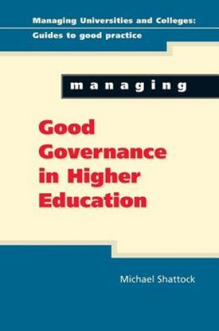 Cover of Managing Good Governance in Higher Education: Get Your Life Back on Track with CBT
