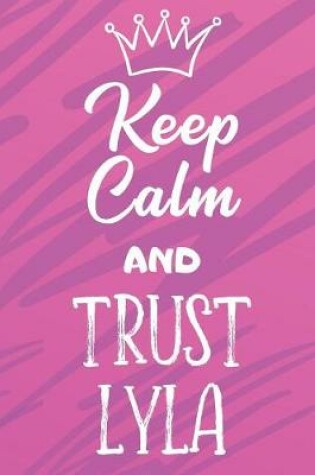 Cover of Keep Calm And Trust Lyla