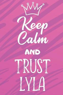 Book cover for Keep Calm And Trust Lyla