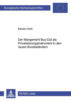 Book cover for Der Management Buy-Out ALS Privatisierungsinstrument in Den Neuen Bundeslaendern