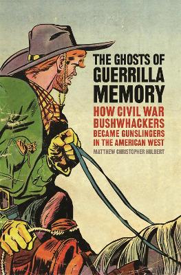 Cover of The Ghosts of Guerrilla Memory
