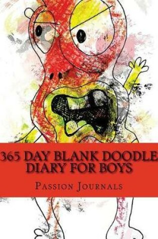 Cover of 365 Day Blank Doodle Diary For Boys