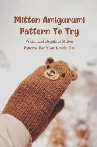 Cover of Mitten Amigurumi Pattern To Try