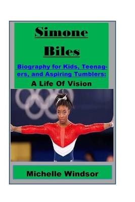 Book cover for Simone Biles Biography for Kids, Teenagers, and Aspiring Tumblers