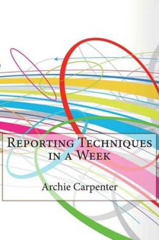 Cover of Reporting Techniques in a Week