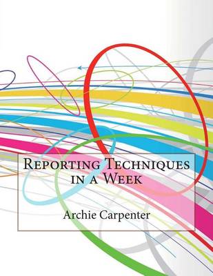 Book cover for Reporting Techniques in a Week