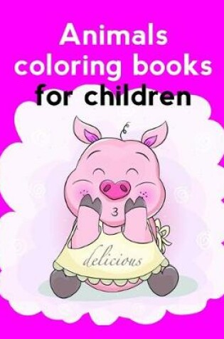 Cover of Animals Coloring Books For Children