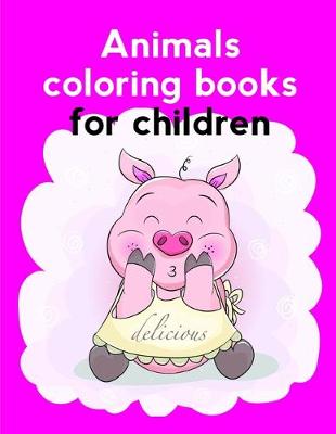 Cover of Animals Coloring Books For Children