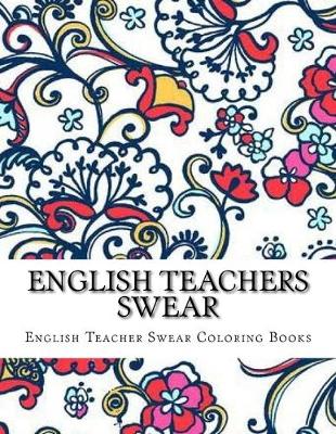 Book cover for English Teachers Swear