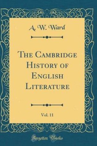 Cover of The Cambridge History of English Literature, Vol. 11 (Classic Reprint)