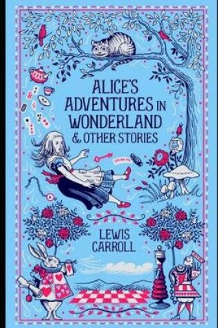 Cover of Alice's Adventures in Wonderland By Lewis Carroll (Children Book) "Illustrated And Annotated Classic Version"