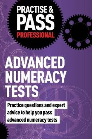 Cover of Practise & Pass Professional: Advanced Numeracy Tests