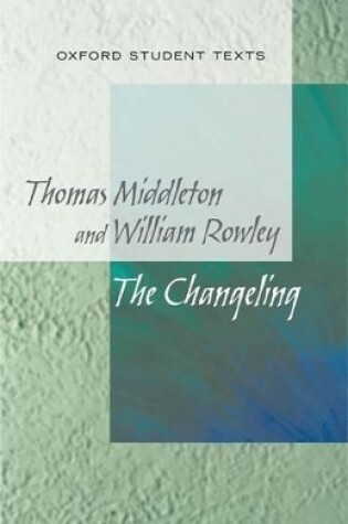 Cover of Thomas Middleton & William Rowley: The Changeling