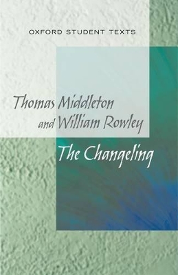 Book cover for Thomas Middleton & William Rowley: The Changeling