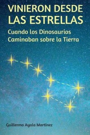 Cover of Vinieron Desde Las Estrellas