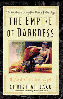 The Empire of Darkness by Christian Jacq