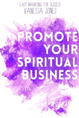 Book cover for Promote Your Spiritual Business