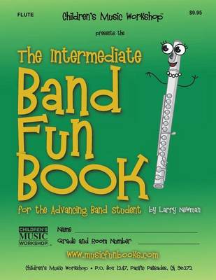 Book cover for The Intermediate Band Fun Book (Flute)