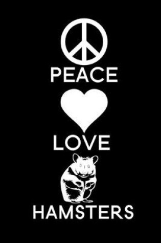Cover of Peace Love Hamsters