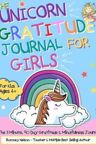 Cover of The Unicorn Gratitude Journal For Girls