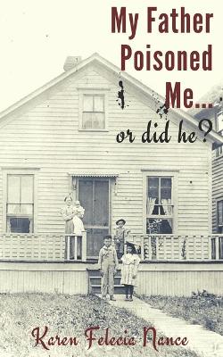 Cover of My Father Poisoned Me...or did he?